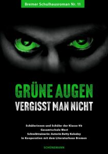 Bremer Schulhausroman: Cover "Grüne Augen vergisst man nicht"