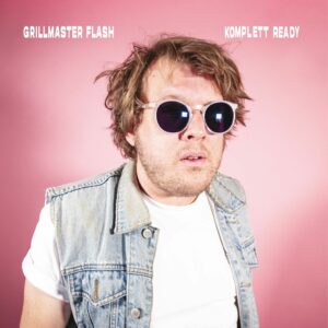 Grillmaster Flash: Das Cover zum Album "Komplett Ready"