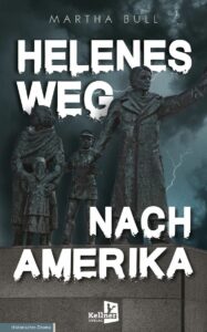 Bücher - Tipps für Weihnachten: Buchcover Helenes Weg nach Amerika von Martha Bull
