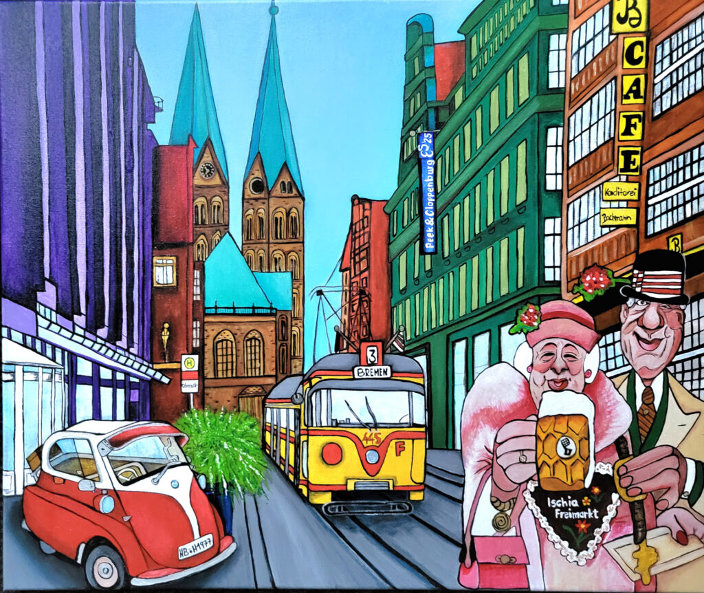 Buntes, karikaturistisches Gemälde von Elke Schlesinger mit Bremer Stadtmotiven: Im Zentrum eine gelbe Straßenbahn der Linie 3 mit Ziel „Bremen“, flankiert von markanten Gebäuden und dem Bremer Dom mit zwei Türmen im Hintergrund. Links eine rote BMW-Isetta, rechts ein fröhliches, älteres Paar in Tracht mit Bierkrug und Lebkuchenherz „Ischia Freimarkt“.