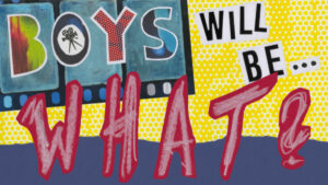 Das Werbeplakat des Ferienworkshops "Boay will be... what?"